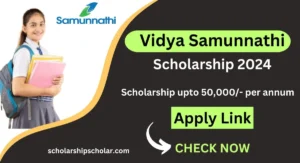 Vidya Samunnathi Scholarship 2024