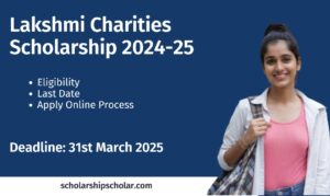 Lakshmi Charities Scholarship 2024-25