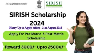 SIRISH Scholarship 2024