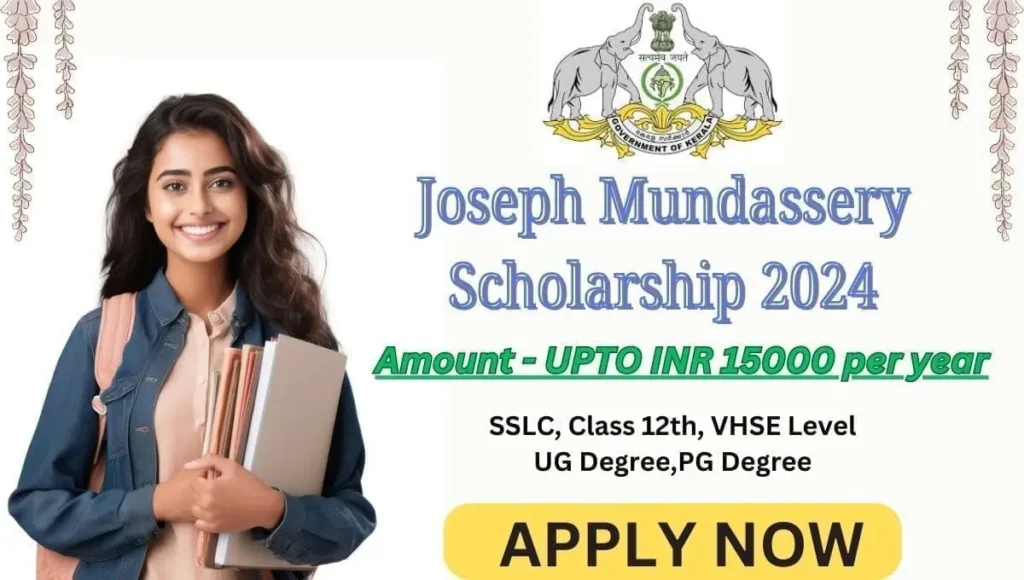 Joseph Mundassery Scholarship 2024