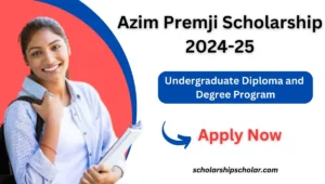 Azim Premji Scholarship 2024