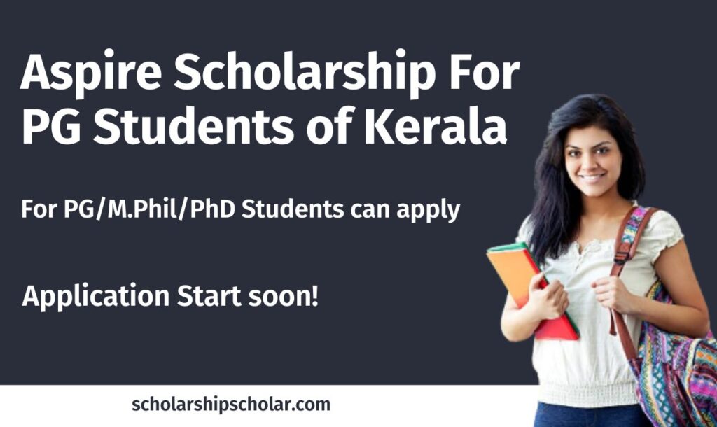 Aspire Scholarship For PG Students of Kerala