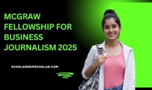 McGraw Fellowship for Business Journalism 2025