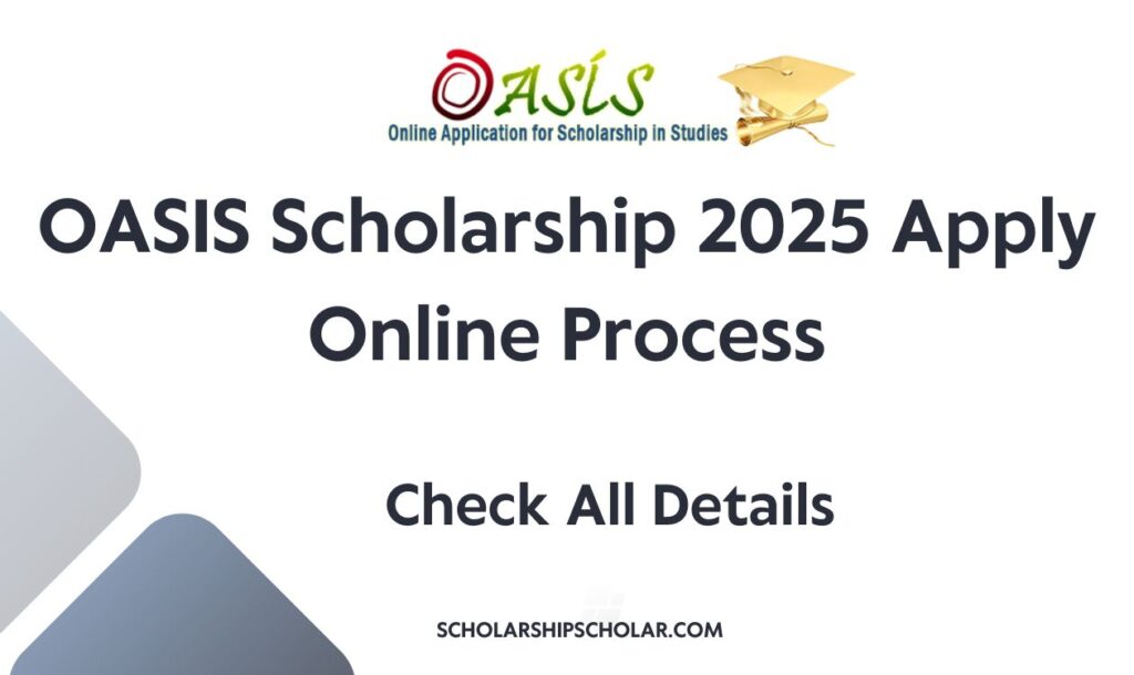 OASIS Scholarship 2025 Apply Online Process