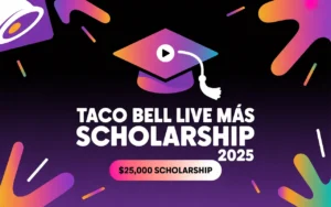 Taco Bell Live Más Scholarship 2025