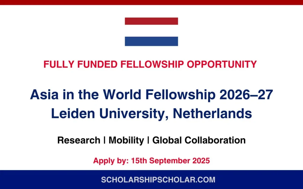 Asia in the World Fellowship 2026–27
Leiden University, Netherlands