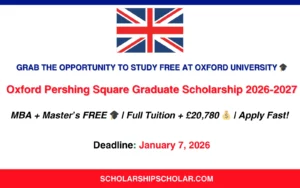 Oxford Pershing Square Graduate Scholarship 2026-2027