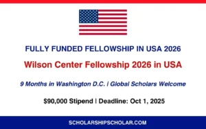 Wilson Center Fellowship 2026 in USA