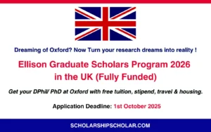 Ellison Graduate Scholars Program 2026 in the UK (Fully Funded)