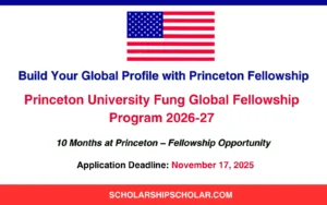 Princeton University Fung Global Fellowship Program 2026-27
