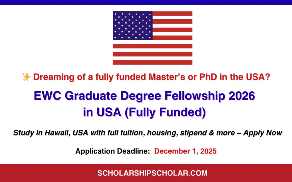 EWC Graduate Degree Fellowship 2026 in USA (Fully Funded) 