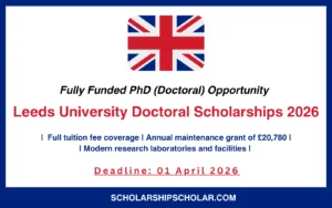 Leeds University Doctoral Scholarships 2026